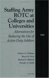 book Staffing Army ROTC at colleges and universities: alternatives for reducing the use of active-duty soldiers