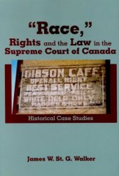 book Race, Rights and the Law in the Supreme Court of Canada: Historical Case Studies