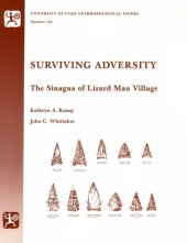 book Surviving adversity: the Sinagua of Lizard Man Village