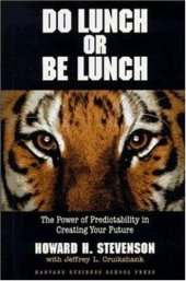 book Do lunch or be lunch: the power of predictability in creating your future