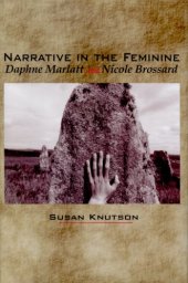 book Narrative in the feminine: Daphne Marlatt and Nicole Brossard