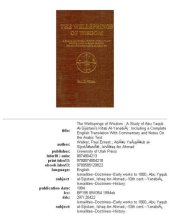 book The Wellsprings of wisdom: a study of Abū Yaʻqūb al-Sijistānī's Kitāb al-Yanābīʻ : including a complete English translation with commentary and notes on the Arabic text