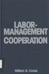 book Labor-management cooperation: new partnerships or going in circles?