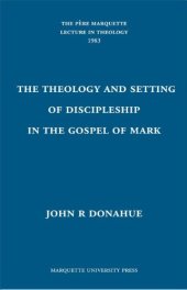 book The theology and setting of discipleship in the gospel of Mark