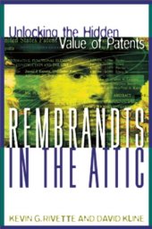 book Rembrandts in the attic: unlocking the hidden value of patents