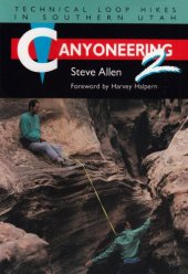 book Canyoneering 2: Technical Loop Hikes in Southern Utah