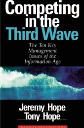 book Competing in the third wave: the ten key management issues of the information age