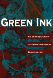 book Green ink: an introduction to environmental journalism