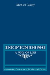 book Defending a way of life: an American community in the nineteenth century