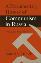 book A Documentary history of Communism in Russia: from Lenin to Gorbachev