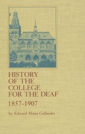 book History of the College for the Deaf, 1857-1907