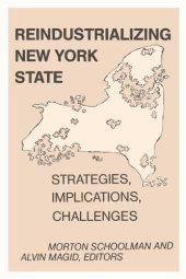 book Reindustrializing New York State: strategies, implications, challenges