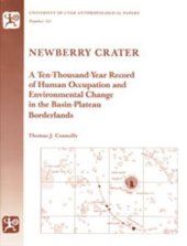 book Newberry Crater: a ten-thousand-year record of human occupation and environmental change in the basin-plateau borderlands