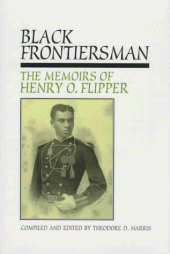 book Black frontiersman: the memoirs of Henry O. Flipper, first Black graduate of West Point