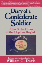 book Diary of a Confederate soldier: John S. Jackman of the Orphan Brigade