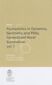 book Asymptotics in Dynamics, Geometry and PDEs; Generalized Borel Summation, Vol. I