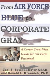 book From Air Force blue to corporate gray: a career transition guide for Air Force personnel