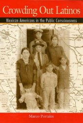 book Crowding out Latinos: Mexican Americans in the public consciousness