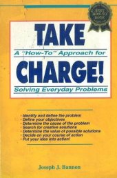 book Take charge!: a ''how to'' approach for solving everybody problems