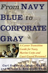 book From Navy Blue to Corporate Gray: A Career Transition Guide for Navy, Marine Corps, and Coast Guard Personnel