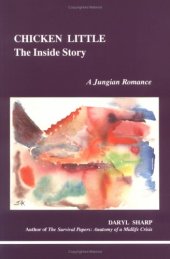 book Chicken Little: the inside story : a Jungian romance