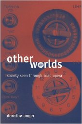 book Other worlds: society seen through soap opera