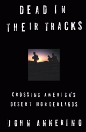 book Dead in their tracks: crossing America's desert borderlands