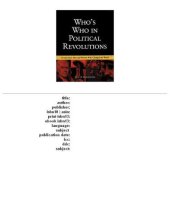 book Who's who in political revolutions: seventy-three men and women who changed the world