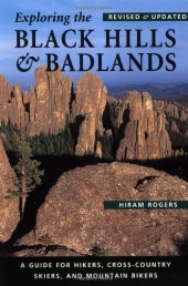 book Exploring the Black Hills & Badlands: a guide for hikers, cross-country skiers & mountain bikers