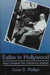 book Exiles in Hollywood: major European film directors in America