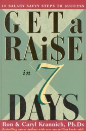 book Get a Raise in 7 Days: 10 Salary Savvy Steps to Success