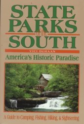 book State parks of the South: America's historic paradise ; a guide to camping, fishing, hiking, & sightseeing