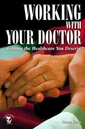 book Working with your doctor: getting the healthcare you deserve