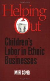 book Helping out: children's labor in ethnic businesses