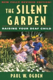 book The silent garden: raising your deaf child