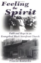 book Feeling the spirit: faith and hope in an evangelical Black storefront church