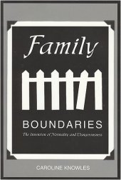 book Family boundaries: the invention of normality & dangerousness