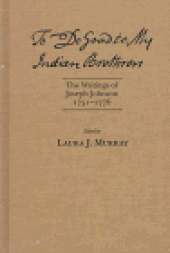 book To do good to my Indian brethren: the writings of Joseph Johnson, 1751-1776