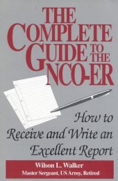 book The complete guide to the NCO-ER: how to receive and write an excellent report