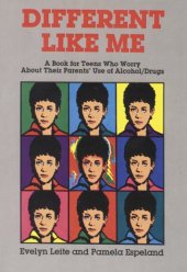 book Different like me: a book for teens who worry about their parents use of alcohol drugs