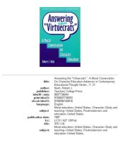 book Answering the ''Virtuecrats'': A Moral Conversation on Character Education (Advances in Contemporary Educational Thought Series)