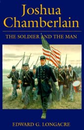 book Joshua Chamberlain: the soldier and the man