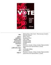 book Making Every Vote Count : Reassessing Canada's Electoral System