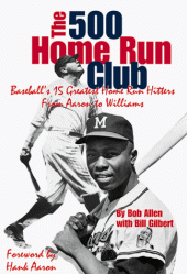 book The 500 home run club: baseball's 15 greatest home run hitters from Aaron to Williams