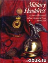 book Military Headdress: Pictorial History of Military Headgear from 1660 to 1914