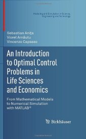 book An Introduction to Optimal Control Problems in Life Sciences and Economics: From Mathematical Models to Numerical Simulation with MATLAB®