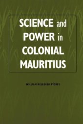 book Science and Power in Colonial Mauritius