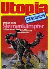 book UTOPIA CLASSIS - Taschenbuch, Bd. 02, STERNENKÄMPFER - Ein Mann und sein Roboter.... (Science Fiction)