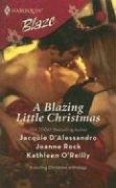 book A Blazing Little Christmas: Holiday Inn Bed His For The Holidays Dear Santa... (Harlequin Blaze)