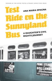 book Test Ride on the Sunnyland Bus: A Daughter's Civil Rights Journey